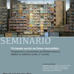 [INVITACIÓN]: Seminario Internacional Vivienda social en línea sostenible | 6 de diciembre de 2017