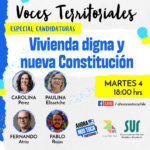 Les invitamos a este Voces Territoriales Especial Candidaturas de Ahora Nos Toca Participar, que facilitaremos, sobre Vivienda Digna en la nueva Constitución